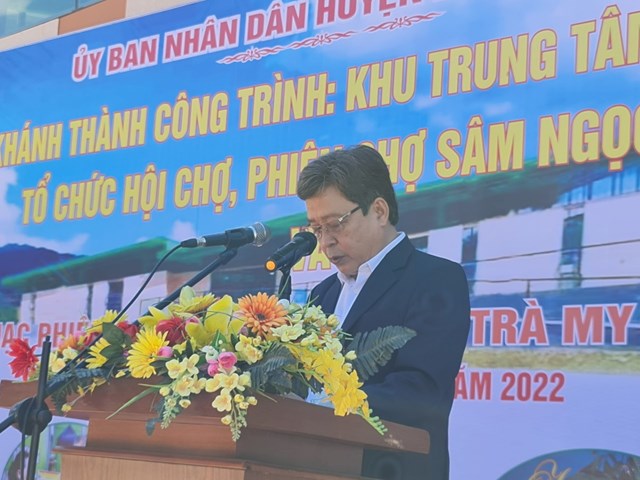 Ông Trần Duy Dũng - Chủ tịch UBND Huyện Nam Trà My phát biểu khai mạc