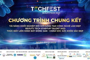 Chuyên đề Techfest 2023:  Liên minh bất động sản - chăm sóc sắc đẹp, chung kết Beauty Tech 2023