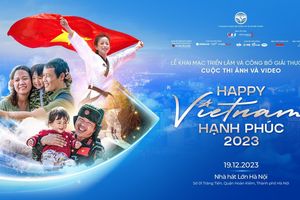 Khai mạc Triển lãm và Công bố Giải thưởng Cuộc thi Ảnh và Video “Việt Nam hạnh phúc - Happy Vietnam năm 2023”