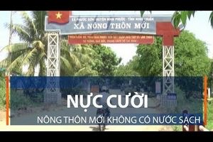 Nực cười nông thôn mới không có nước sạch