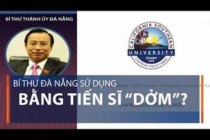 Bí thư Đà Nẵng sử dụng bằng Tiến sĩ “dởm”?