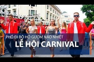 Phố đi bộ Hồ Gươm náo nhiệt lễ hội Carnival