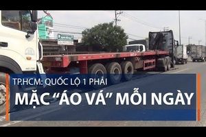 Tp.HCM: Quốc lộ 1 phải mặc “áo vá” mỗi ngày