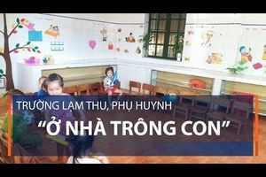 Trường lạm thu, phụ huynh “ở nhà trông con”