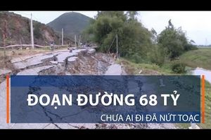 Đoạn đường 68 tỷ chưa ai đi đã nứt toạc