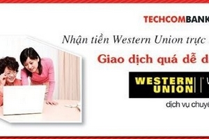 Gửi tiền Western Union, nhận tiền qua tài khoản Techcombank