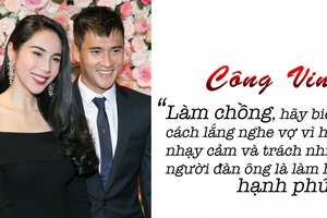 Công Vinh: 'Làm chồng phải biết khen vợ mọi hoàn cảnh, phải nấu cơm, dọn dẹp nhà để vợ đi làm đẹp'