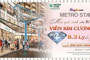 Metro Star tặng viên kim cương  8.3 ly 1,5 tỷ cho phái đẹp mua Shophouse