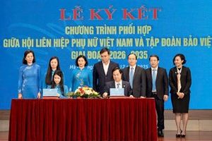 Hội Liên hiệp Phụ nữ Việt Nam và Tập đoàn Bảo Việt ký kết chương trình phối hợp giai đoạn 2026 – 2035