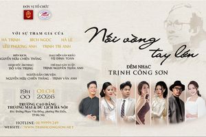 Đêm nhạc Trịnh Công Sơn “Nối Vòng Tay Lớn” có sự tham gia của gần 20 Đại sứ quán và cơ quan ngoại giao