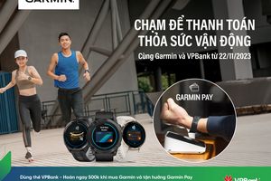 VPBank – ngân hàng đầu tiên tại Việt Nam triển khai hình thức thanh toán Garmin Pay