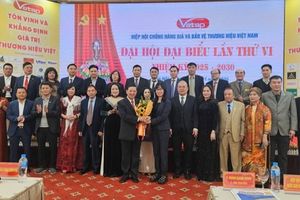 Đại hội VI Hiệp hội Chống hàng giả và Bảo vệ thương hiệu Việt Nam thành công tốt đẹp